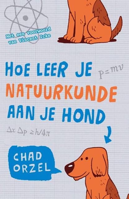 Hoe leer je natuurkunde aan je hond, Chad Orzel - Ebook - 9789088030185