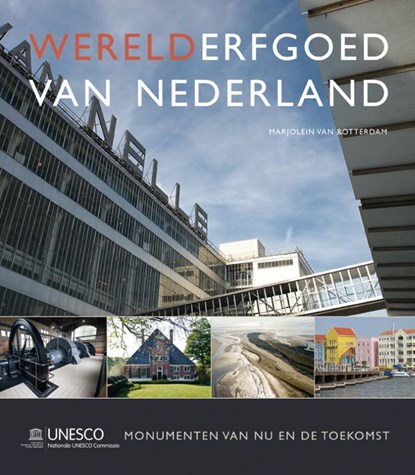Werelderfgoed van Nederland, Marjolein van Rotterdam - Gebonden - 9789088030550