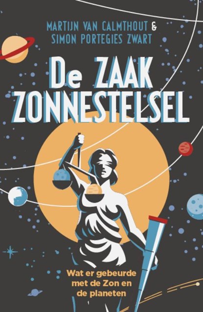 De Zaak Zonnestelsel, Martijn van Calmthout ; Simon Portegies Zwart - Paperback - 9789088031014