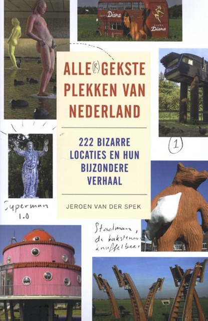 Alle gekste plekken van Nederland, Jeroen van der Spek - Paperback - 9789088031113