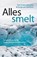 Alles smelt, Peter Kuipers Munneke ; Martijn van Calmthout - Paperback - 9789088031199