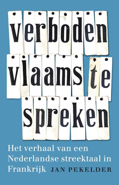 Verboden Vlaams te spreken, Jan Pekelder - Paperback - 9789088031502