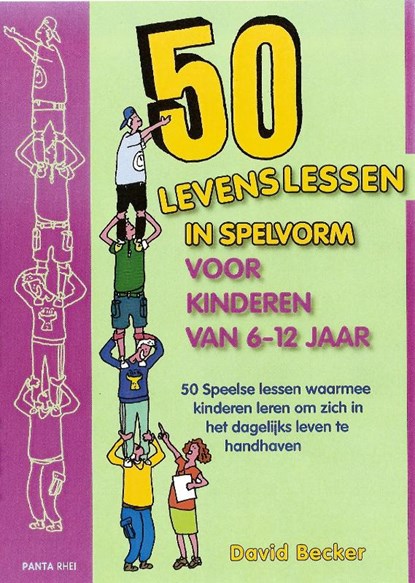 50 Levenslessen in spelvorm voor kinderen van 6 - 12 jaar, D. Becker - Paperback - 9789088400308