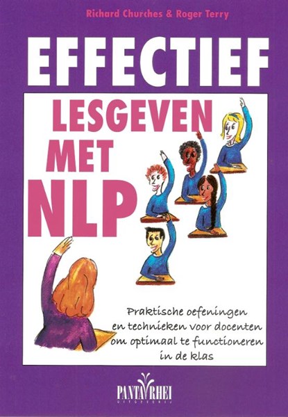 Effectief lesgeven met NLP, R. Churches ; R. Terry - Paperback - 9789088400490