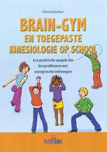 Brain-gym en toegepaste kinesiologie op school, Christina Buchner - Paperback - 9789088400520