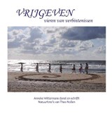 Vrijgeven, vieren van verbintenissen - Anneke Wittermans - 9789088400810