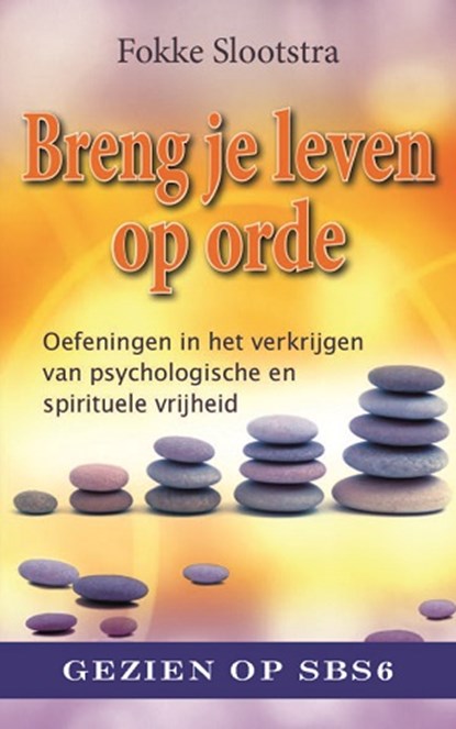 Breng je leven op orde, Fokke Slootstra - Paperback - 9789088401060