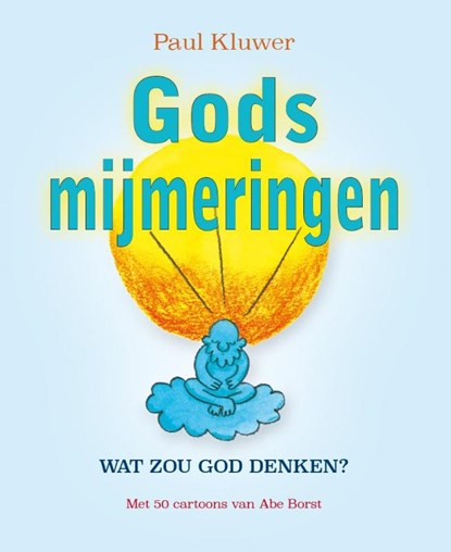 Gods mijmeringen, Paul Salim Kluwer - Paperback - 9789088401411