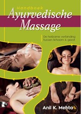 Handboek Ayurvedische massage - Anil Kumar Mehta - 9789088401749