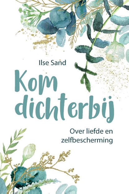 Kom dichterbij, Ilse Sand - Paperback - 9789088401992