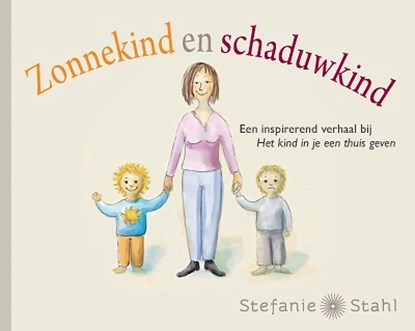 Zonnekind en schaduwkind, Stefanie Stahl - Gebonden - 9789088402180