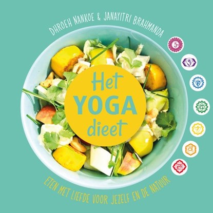Het yoga dieet, Dhroeh Nankoe ; Janayitri Brahmanda - Gebonden - 9789088402289