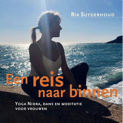 Een reis naar binnen, Ria Suyderhoud - Paperback - 9789088402326