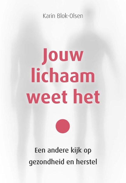 Jouw lichaam weet het, Karin Blok-Olsen - Paperback - 9789088402388