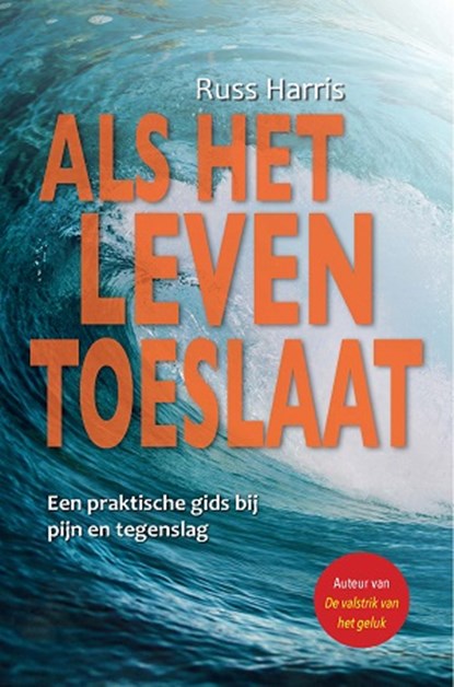 Als het leven toeslaat, Russ Harris - Paperback - 9789088402395