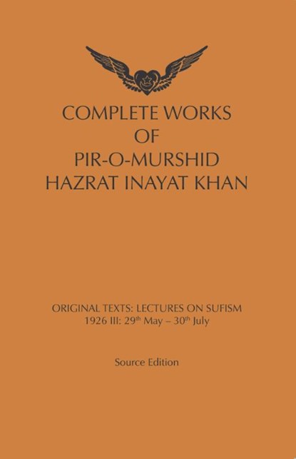 Complete works of pir-o-murshid Hazrat Inaya Khan Lectures on Sufism: 1926 III, Inayat Khan - Gebonden - 9789088402470