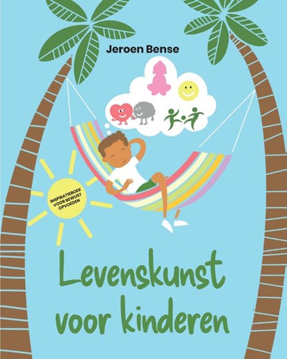 Levenskunst voor kinderen, Jeroen Bense - Paperback - 9789088402548