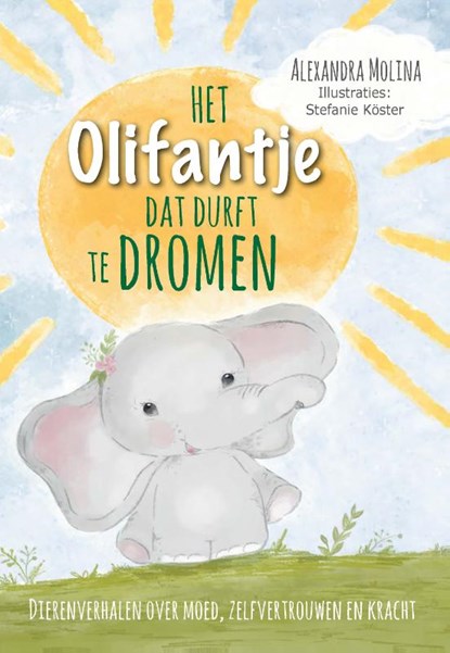 Het olifantje dat durft te dromen, Alexandra Molina - Gebonden - 9789088402555