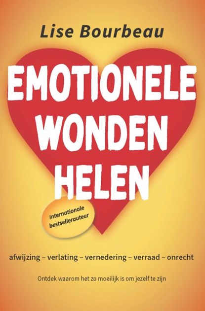 Emotionele wonden helen, Lise Bourbeau - Paperback - 9789088402623