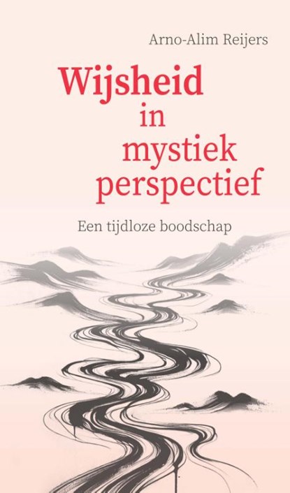 Wijsheid in mystiek perspectief, Arno Alim Reijers - Gebonden - 9789088402807