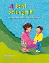 Jij bent belangrijk - Ayala Manolson ; Barbara Ward ; Nancy Dodington - 9789088500091