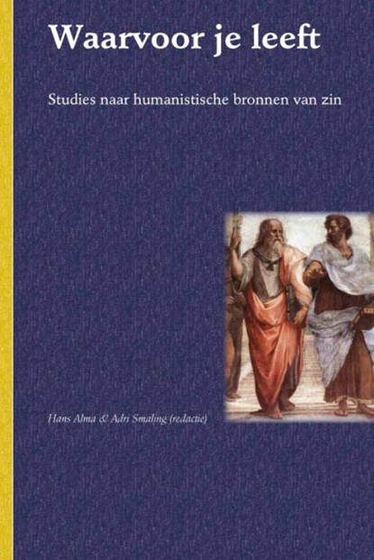 Waarvoor je leeft, Hans Alma ; Adrie Smaling - Paperback - 9789088500701