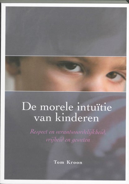De morele intuïtie van kinderen, T. Kroon - Paperback - 9789088500800