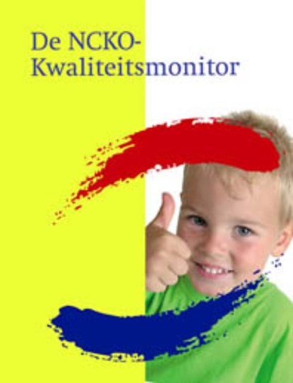 De NCKO Kwaliteitsmonitor, Nederlands Consortium Kinderopvang Onderzoek - Paperback - 9789088500947
