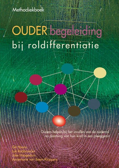 Methodiekboek ouder begeleiding bij roldifferentiatie, Gé Haans ; Luk Robbroeckx ; Joke Hoogeduin ; Annemarie van Beem-Kloppers - Paperback - 9789088501296
