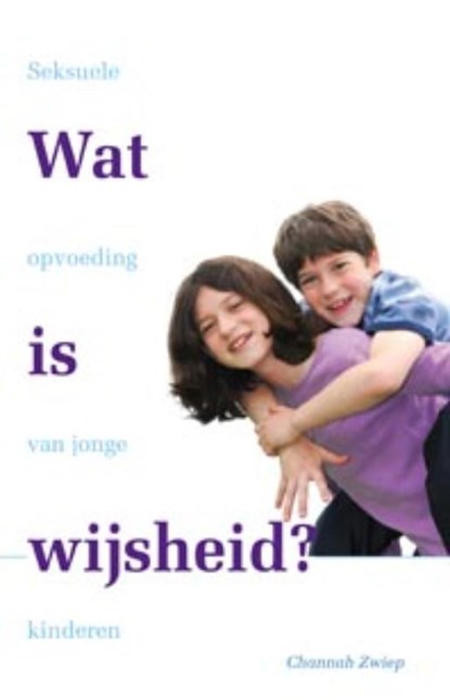 Wat is wijsheid, Channah Zwiep - Paperback - 9789088501517