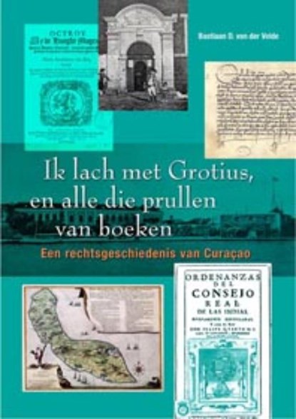 Ik lach met Grotius, en alle die prullen van boeken, B.D. van der Velden - Paperback - 9789088501623