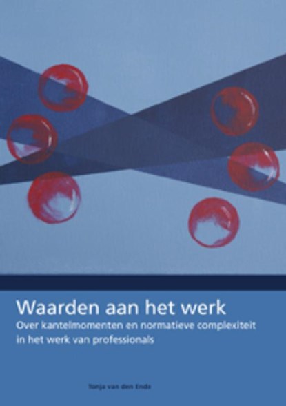 Waarden aan het werk, Tonja van den Ende - Paperback - 9789088502361