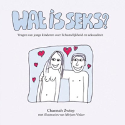 Wat is seks?, Channah Zwiep - Gebonden - 9789088502644