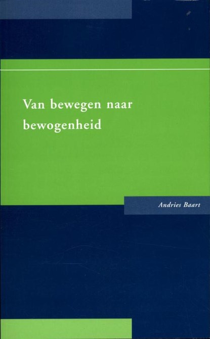 Van bewegen naar bewogenheid, Andries Baart - Paperback - 9789088502705
