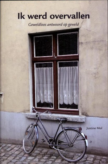 Ik werd overvallen, Justine Mol - Paperback - 9789088503184