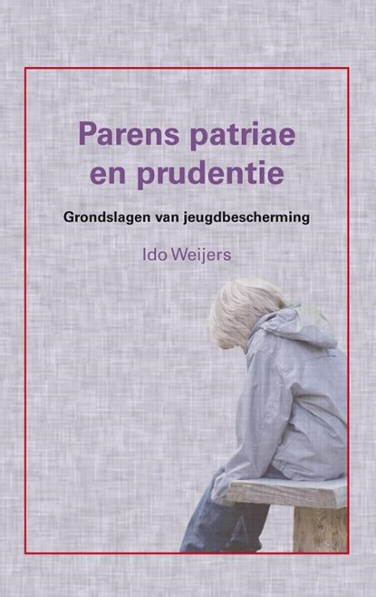 Parens patriae en prudentie, Ido Weijers - Paperback - 9789088503191