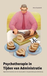 Psychotherapie in tijden van administratie - Arno Goudsmit - 9789088503481
