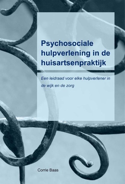 Psychosociale hulpverlening in de huisartsenpraktijk, Corrie Baas - Paperback - 9789088504075