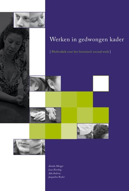 Werken in gedwongen kader, Anneke Menger ; Lous Krechtig ; Jacqueline Bosker - Paperback - 9789088504242