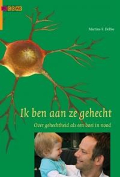 Ik ben aan ze gehecht!, Martine F. Delfos - Paperback - 9789088504631