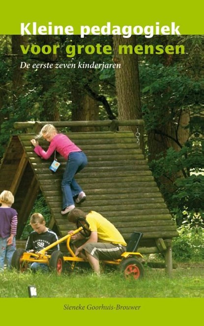 Kleine pedagogiek voor grote mensen, Sieneke Goorhuis-Brouwer - Ebook - 9789088504716