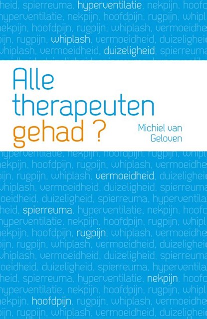 Alle therapeuten gehad?, Michiel van Geloven - Paperback - 9789088505140