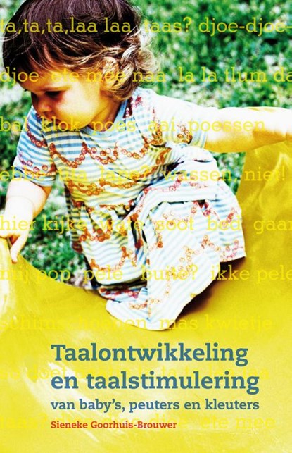 Taalontwikkeling en taalstimulering van baby's, peuters en kleuters, Sieneke Goorhuis-Brouwer - Paperback - 9789088505775