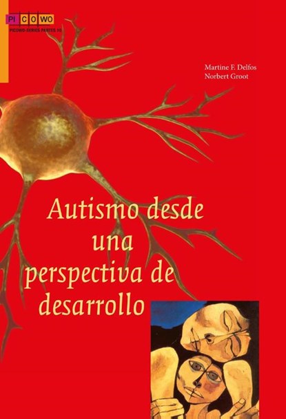 Autismo desde una perspectiva de desarrollo, Martine F. Delfos ; Norbert Groot - Paperback - 9789088505867