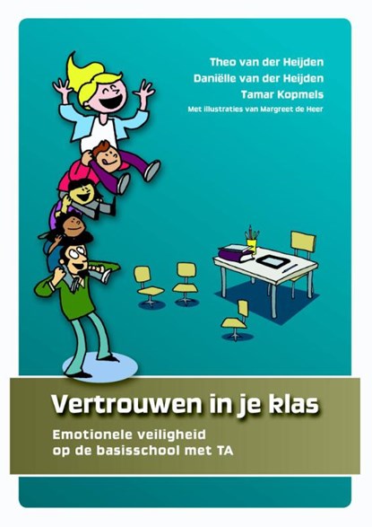Vertrouwen in je klas, Theo van der Heijden ; Danielle van der Heijden ; Tamar Kopmels - Paperback - 9789088506666