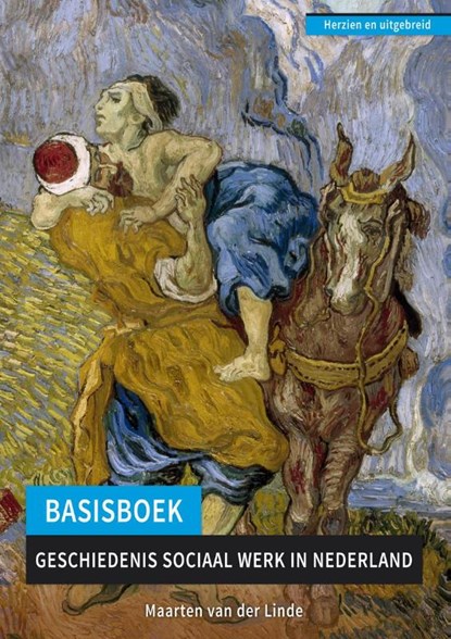 Basisboek geschiedenis sociaal werk in Nederland, Maarten van der Linde - Paperback - 9789088506802