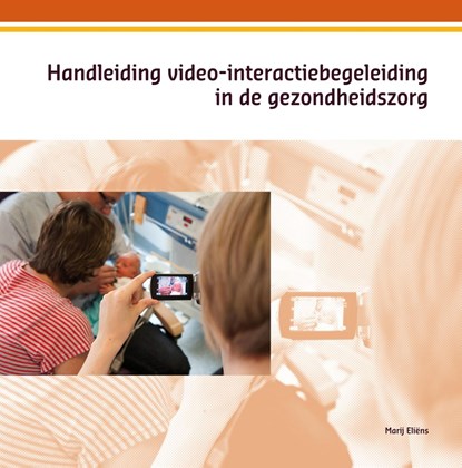 Handleiding video-interactiebegeleiding in de gezondsheidszorg, Marij Eliëns - Ebook - 9789088506840