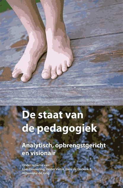 De staat van de pedagogiek, Willemieke de Jong ; Hans de Deckere ; Hester Viëtor - Paperback - 9789088506987