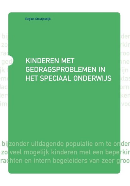 Kinderen met gedragsproblemen in het speciaal onderwijs, Regina Stoutjesdijk - Paperback - 9789088506994