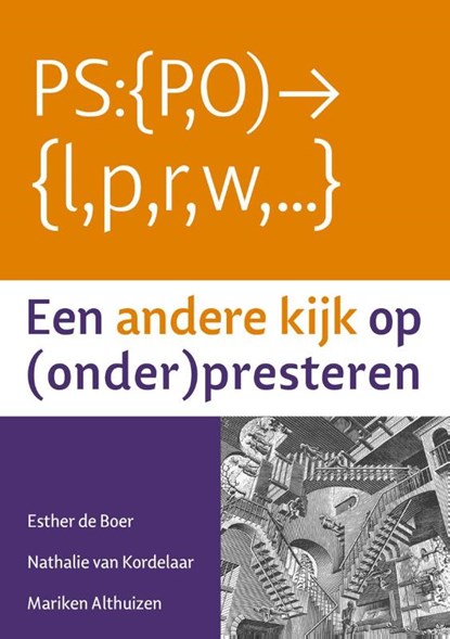 Een andere kijk op (onder)presteren, Esther de Boer ; Nathalie van Kordelaar ; Mariken Althuizen - Paperback - 9789088507014